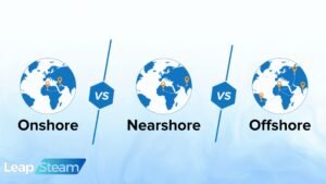 Outsource vs Offshore vs Nearshore: What is Different?